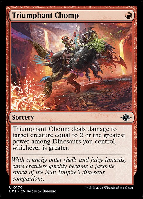 Triumphant Chomp, The Lost Caverns of Ixalan, Red, Uncommon, , Sorcery, Non-Foil, NM