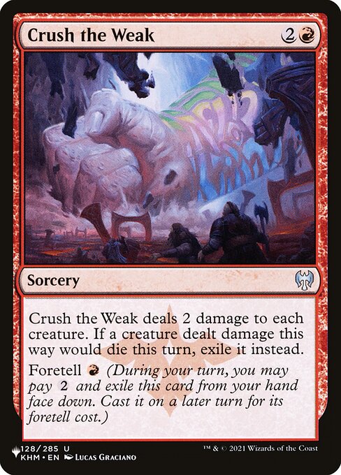 Crush the Weak, The List, Red, Uncommon, , Sorcery, Non-Foil, NM