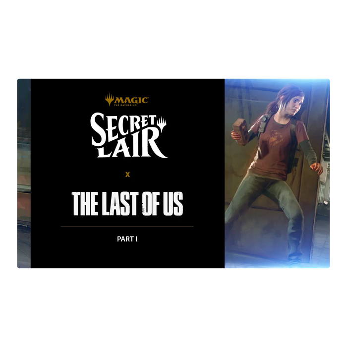 Magic: The Gathering - Secret Lair x The Last of Us: Part I (Non-Foil)